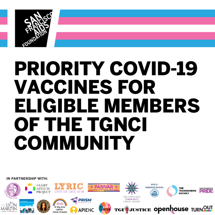SF AIDS Foundation logo above trans pride flag stripes, headline "Priority COVID-19 Vaccines for Eligible Members of the TGNCI Community", and logos of partnering organizations.