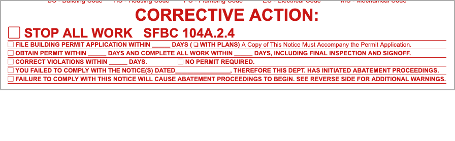 Crop of a blank Notice of Violation, with the "Corrective Action" section shown. There are various checkboxes for actions that a building owner must potentially take to resolve the violation, including stopping work, filing a permit application (with or without a deadline, with or without plans), and warnings about being escalated to abatement proceedings. 