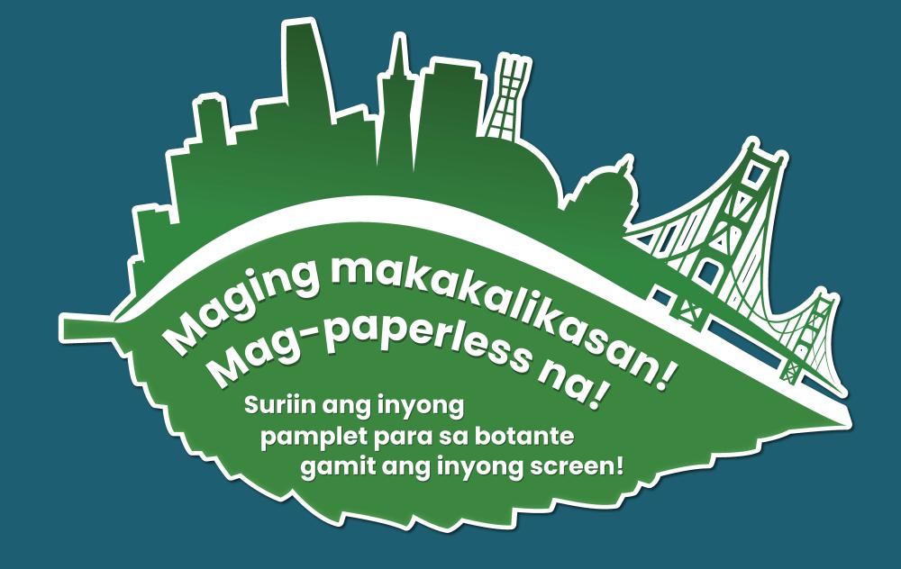 Leaf illustration with Filipino text that says Go Paperless! Go Green! Review your voter pamphlet on your screen!
